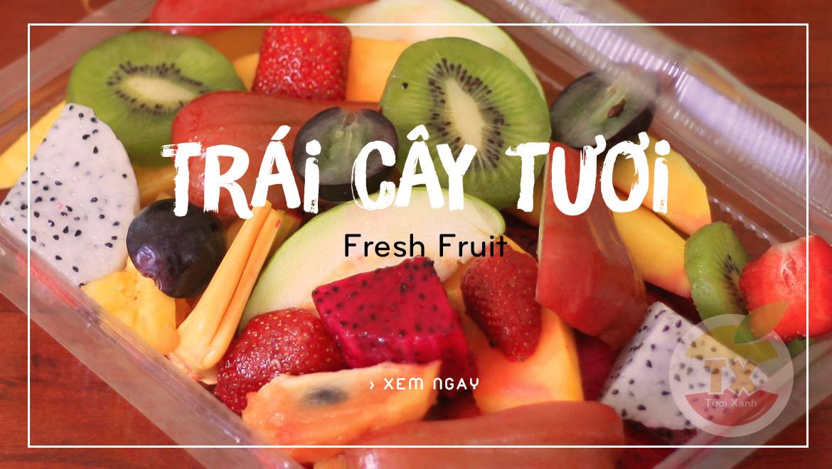 Giới thiệu về Tươi Xanh Fruit